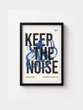 KEEP THE NOISE